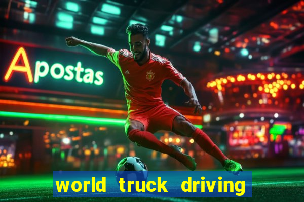 world truck driving simulator dinheiro infinito tudo desbloqueado 2024